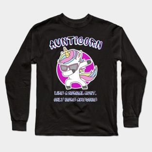 Unicorn Aunticorn like a normal Aunt Only More AweSome Long Sleeve T-Shirt